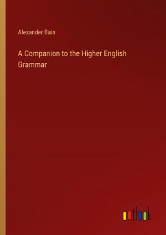 A Companion to the Higher English Grammar