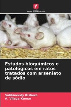 Estudos bioquímicos e patológicos em ratos tratados com arseniato de sódio - Kishore, Salikineedy;Vijaya Kumar, A.