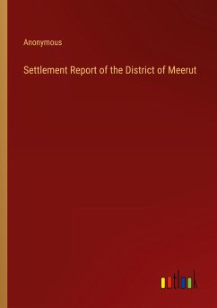 Settlement Report of the District of Meerut - Anonymous