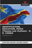 IDENTIFICATION, EDUCATION, MUSIC (Themes and rhythms) - R. D. CONGO
