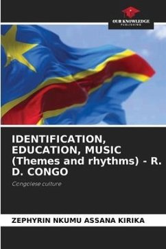 IDENTIFICATION, EDUCATION, MUSIC (Themes and rhythms) - R. D. CONGO - Kirika, Zephyrin Nkumu Assana