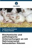 Biochemische und pathologische Untersuchungen an mit Natriumarsenat behandelten Mäusen