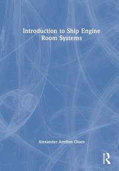 Introduction to Ship Engine Room Systems (eBook, PDF) - Olsen, Alexander Arnfinn