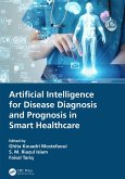 Artificial Intelligence for Disease Diagnosis and Prognosis in Smart Healthcare (eBook, ePUB)