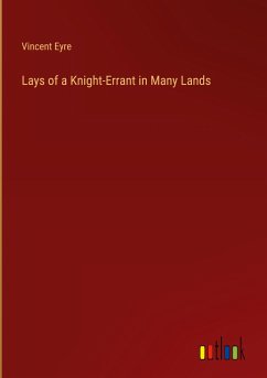 Lays of a Knight-Errant in Many Lands