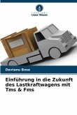 Einführung in die Zukunft des Lastkraftwagens mit Tms & Fms