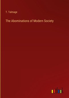 The Abominations of Modern Society - Talmage, T.