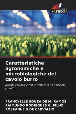 Caratteristiche agronomiche e microbiologiche del cavolo burro - SOUZA DE M. RAMOS, FRANCYELLE;RODRIGUES G. FILHO, RAIMUNDO;S.DE CARVALHO, ROSEANNE