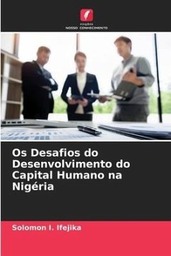 Os Desafios do Desenvolvimento do Capital Humano na Nigéria - Ifejika, Solomon I.