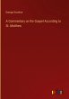A Commentary on the Gospel According to... - Bild 1