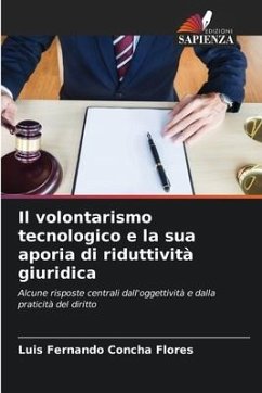 Il volontarismo tecnologico e la sua aporia di riduttività giuridica - Concha Flores, Luis Fernando