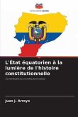 L'État équatorien à la lumière de l'histoire constitutionnelle