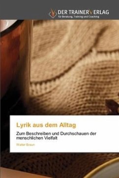 Lyrik aus dem Alltag - Braun, Walter