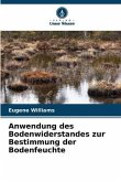 Anwendung des Bodenwiderstandes zur Bestimmung der Bodenfeuchte