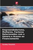 Empreendedorismo, Mulheres, Factores Relacionados com o Género e Acesso ao Financiamento