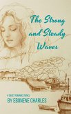 The Strong and Steady Waves (eBook, ePUB)