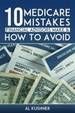 10 Medicare Mistakes Financial Advisors Make and How to Avoid Them (eBook, ePUB)