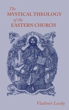 The Mystical Theology of the Eastern Church (eBook, ePUB) - Lossky, Vladimir