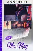 Mr. May (Heroes of Rogue Valley - Calendar Guys, #5) (eBook, ePUB) Mr. May (Heroes of Rogue Valley - Calendar Guys, #5) (eBook, ePUB)