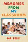 Memories From My Classroom (eBook, ePUB) Memories From My Classroom (eBook, ePUB)