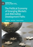 The Political Economy of Emerging Markets and Alternative Development Paths (eBook, PDF)