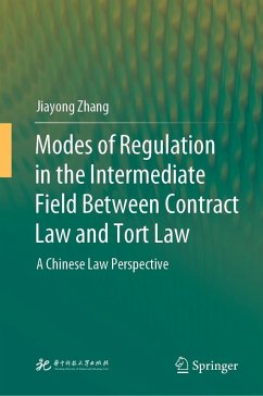 Modes of Regulation in the Intermediate Field Between Contract Law and Tort Law (eBook, PDF) - Zhang, Jiayong