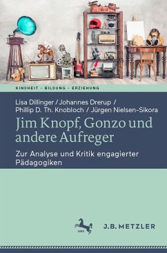 Jim Knopf, Gonzo und andere Aufreger (eBook, PDF) - Dillinger, Lisa; Drerup, Johannes; Knobloch, Phillip D. Th.; Nielsen-Sikora, Jürgen