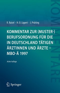 Kommentar zur (Muster-)Berufsordnung für die in Deutschland tätigen Ärztinnen und Ärzte – MBO-Ä 1997 (eBook, PDF) - Ratzel, Rudolf; Lippert, Hans-Dieter; Prütting, Jens