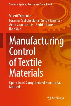 Manufacturing Control of Textile Materials (eBook, PDF) - Zdorenko, Valerii; Zashchepkina, Nataliia; Barylko, Sergiy; Zaporozhets, Artur; Lisovets, Serhii; Kiva, Ihor