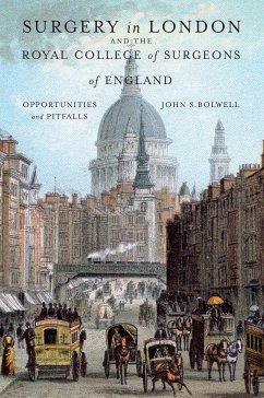 Surgery in London and the Royal College of Surgeons of England (eBook, ePUB) - Bolwell, John S.