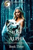 Lost by the Alpha (The Alpha King's Breeder, #3) (eBook, ePUB)