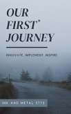 Our FIRST Journey (eBook, ePUB)