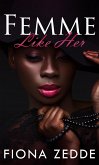 Femme Like Her (eBook, ePUB) Femme Like Her (eBook, ePUB)
