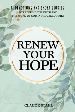 Renew Your Hope (eBook, ePUB) - Stahl, Claude