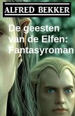 De geesten van de Elfen: Fantasyroman (eBook, ePUB)