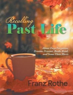 Recalling Past Life (eBook, ePUB) - Franz Rothe