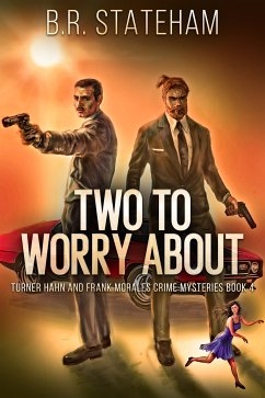 Two to Worry About (eBook, ePUB) - Stateham, B.R.