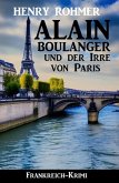 Alain Boulanger und der Irre von Paris: Frankreich Krimi (eBook, ePUB)
