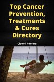 Top Cancer Prevention, Treatments & Cures Directory (eBook, ePUB)