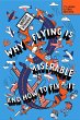 Why Flying Is Miserable (eBook, ePUB) - Bild 1