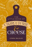 Little Book of Charcuterie and Cheese (eBook, ePUB)