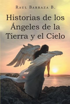 Historias de los Ángeles de la Tierra y el Cielo (eBook, ePUB)