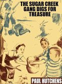 The Sugar Creek Gang Digs for Treasure (eBook, ePUB)