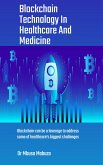 Blockchain Technology In Healthcare And Medicine (eBook, ePUB)