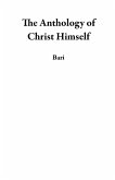 The Anthology of Christ Himself (eBook, ePUB)
