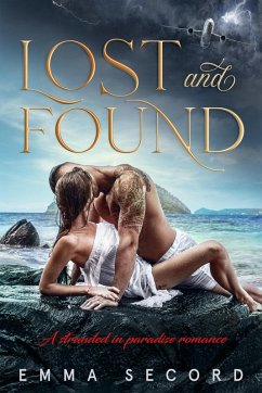 Lost and Found: A Stranded in Paradise Romance (Bay Area Romance Series, #1) (eBook, ePUB) - Secord, Emma