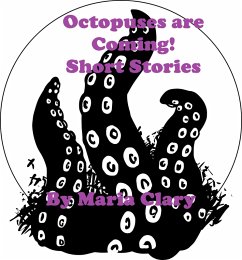 Cover Octopuses are Coming! Short Stories (eBook, ePUB)
