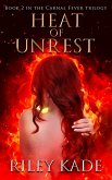 Heat of Unrest (The Carnal Fever Trilogy, #2) (eBook, ePUB)
