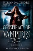 Conspiracy of Vampires (The Vampire's Kingdom, #1) (eBook, ePUB)