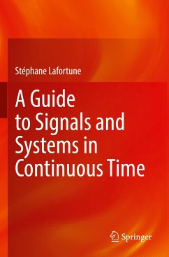A Guide to Signals and Systems in Continuous Time - Lafortune, Stéphane